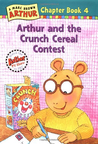 Arthur and the Crunch Cereal Contest: A Marc Brown Arthur Chapter Book #4 (Marc Brown Arthur Chapter Books)