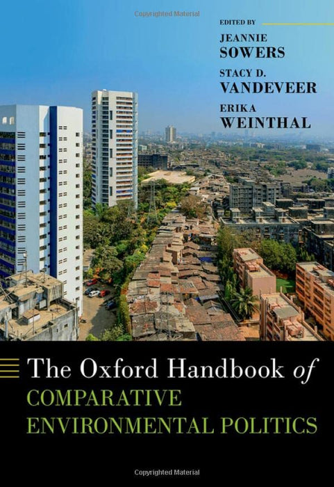 The Oxford Handbook of Comparative Environmental Politics (OXFORD HANDBOOKS SERIES)
