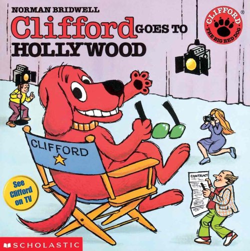 Clifford Goes To Hollywood (Turtleback School & Library Binding Edition)