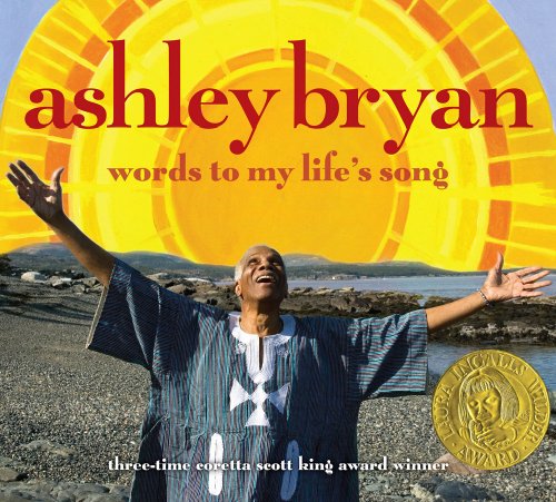 Ashley Bryan: Words to My Life's Song