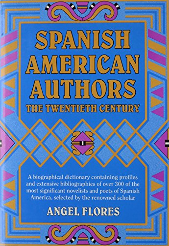 Spanish American Authors: The Twentieth Century (Wilson Authors)