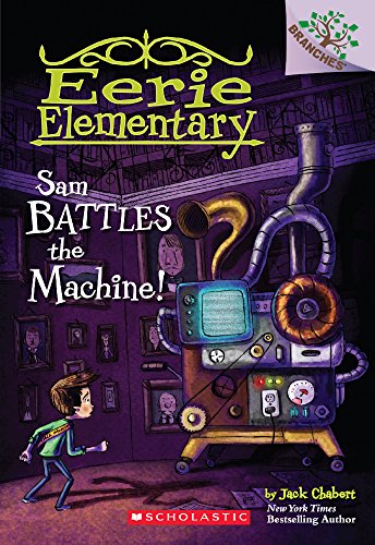 Sam Battles The Machine! (Turtleback School & Library Binding Edition) (Eerie Elementary)